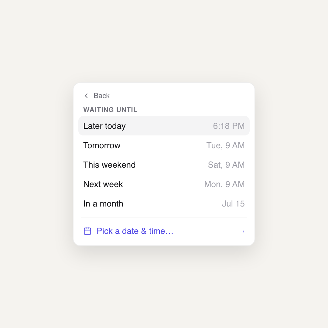 A dropdown listing preset waiting times: later today, tomorrow, this weekend, next week and in a month